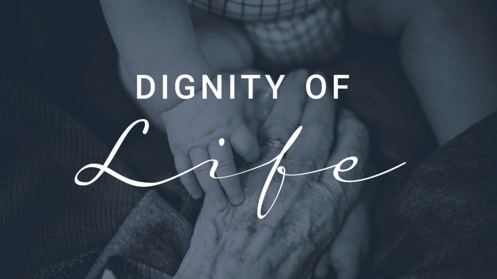 Dignity Of Life