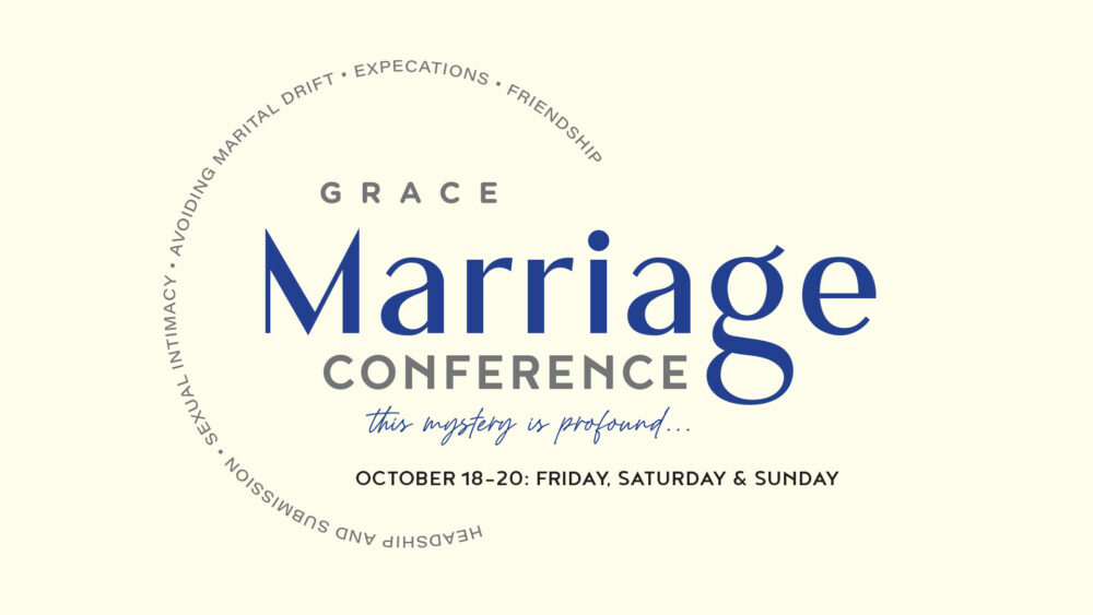 Grace Marriage Conference: This Mystery Is Profound...