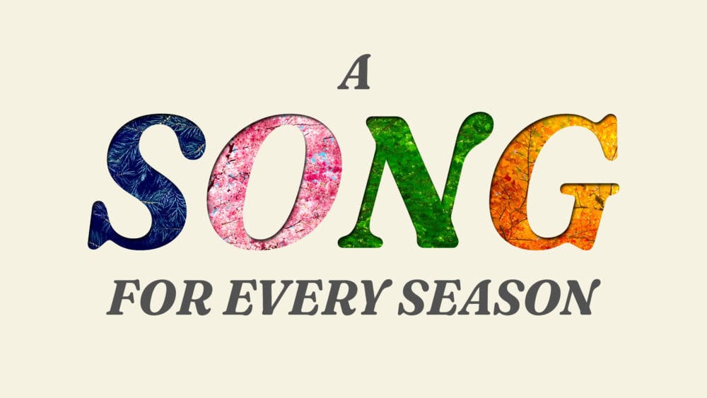 A Song For Every Season