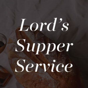 Lord’s Supper